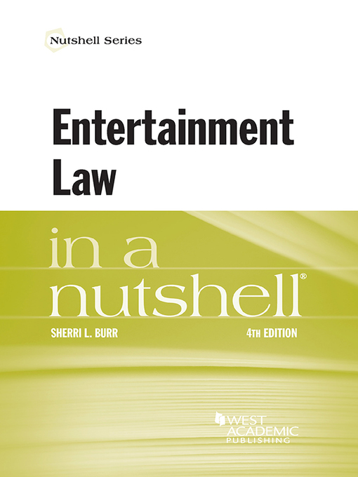 Title details for Entertainment Law in a Nutshell by Sherri Burr - Available